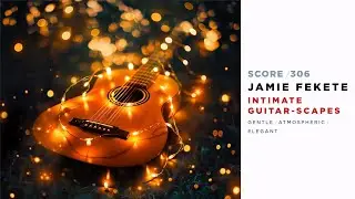 SCORE/306 INTIMATE GUITAR-SCAPES - Library Music Sampler