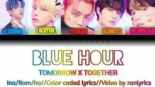Blue Hour - TXT(투모로우바이투게더) LYRICS (Color coded) Sub Indonesia