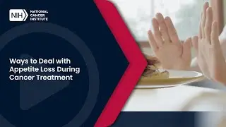 Ways to Deal with Appetite Loss During Cancer Treatment