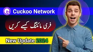 Cuckoo Network New Update 2024 || Cuckoo Network per free mining kaise karen || Cuckoo Network