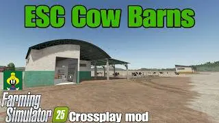 ESC Cow Barns / FS25 crossplay mod