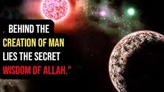 Behind The Creation of Man Lies The Secret Wisdom of Allah | ISLAM | UK Muslims Motivation