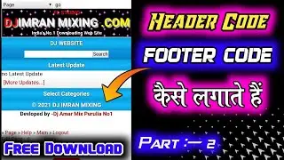 Wapkiz website me header and footer ka code Kaise lagaen Wapkiz Dj Song ka website