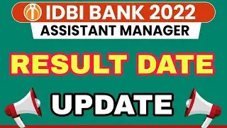IDBI Assistant Manager 2022 Result Date | IDBI Assistant Manager Result| IDBI Assistant Manager 2022