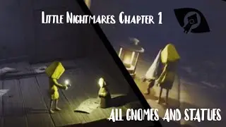 Little Nightmares Chapter 1: The Prison(ALL HUGGED NOMES AND STATUES)