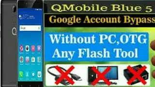 Qmobile Blue 5 Google Account Remove Without Pc