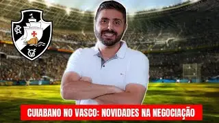 CUIABANO NO VASCO: NEGOCIA&Ccedil;&Atilde;O SEGUE EM ANDAMENTO! NOVIDADES NO MERCADO