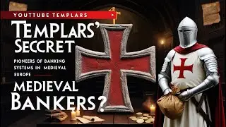 Medieval Europe's BEST Kept Secret is the Templars' Banking System!