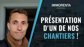 Pr&eacute;sentation d'un de nos chantiers !