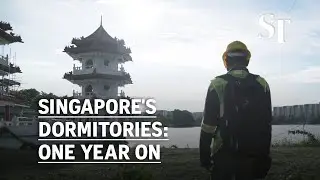 Singapore's Migrant Worker Dormitories: One Year On | Apr 29, 2021