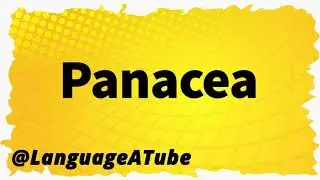 Panacea Pronunciation ⚡️ How To Pronounce Panacea!