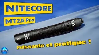 NITECORE MT2A Pro : la reine de la cat&eacute;gorie des lampes stylo !!!
