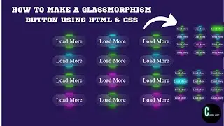 HOW TO MAKE A GLASSMORPHISM BUTTON USING HTML & CSS,  How To make a button hover Effects.