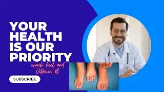 Cracked Heels: Could It Be a Vitamin B Deficiency?