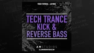 Allan Morrow - Tech Trance Kick & Reverse Bass Tutorial - allanmorrowstudios.com
