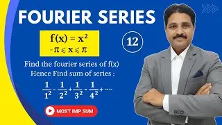 FOURIER SERIES SOLVED PROBLEM 12 (LECTURE 20)  @TIKLESACADEMY