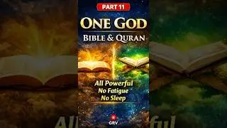 One God, Bible & Quran Agree | Part 11---No Fatigue, No Sleep |