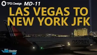 FS24 | TFDi MD-11 Transcontinental Ops - Las Vegas to New York JFK on VATSIM!
