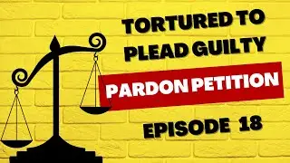 Constitutional Fraud Episode 18 Pardon Petition