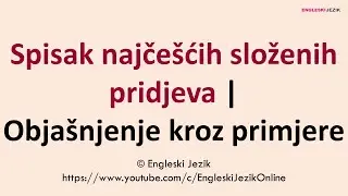 Spisak najčešćih složenih pridjeva | Objašnjenje kroz primjere