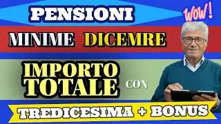 PENSIONI MINIME DICEMBRE 👉 ECCO IL TOTALE DELL' IMPORTO FINALE con TREDICESIMA + ..💰