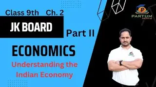 Understanding the Indian Economics Class 9th JK board chapter 2 | Part 2|