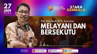 MELAYANI DAN BERSEKUTU | Pdt. Eldy Rudi, M.Th., Konselor.