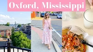 a few days in Oxford, Mississippi | vlog