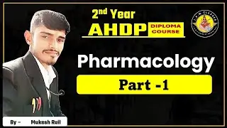Pharmacology Introduction Class | AHDP 2nd Year |  #pharmocology By Mukesh Ruil Sir