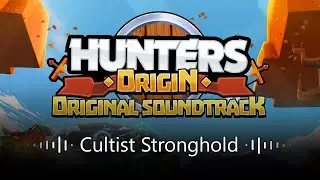 Hunters Origin OST &ndash; Cultist Stronghold