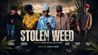 STOLEN WEED (EPISODE 1)
