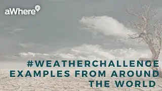 #WeatherChallenge Examples from Across the World