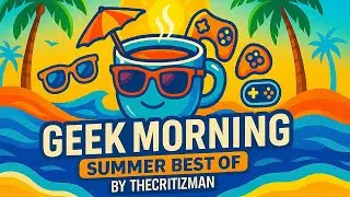GEEK MORNING &ndash; BEST OF &Eacute;T&Eacute; : C8, NRJ12, Burger King, Toutes Pour Une&hellip; LE MEILLEUR DE GEEK MORNING !
