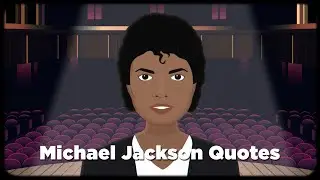 Michael Jackson Quotes | Short Bio + 5 Animated Quotes