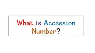 What is accession number?