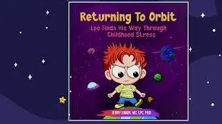 Returning to Orbit: Leo Finds His Way Through Childhood Stress