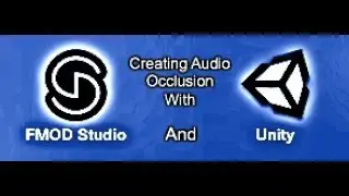 FMOD & Unity | Creating Audio Occlusion