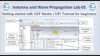 Getting started with CST Studio | CST Tutorial for beginners | Antenna and Wave Propagation Lab-01