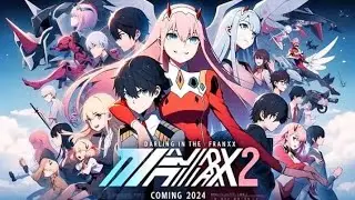 Darling In The Fraxx Temporada 2 - Cap&iacute;tulo 1 | FanMade - Un Nuevo Comienzo ⚡