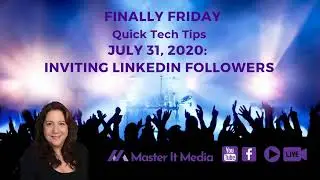 Inviting LinkedIn Business Page Followers : Finally Friday Episode 9  // Master It Media
