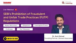 #TaxmannWebinar | SEBI's Prohibition of Fraudulent and Unfair Trade Practices Regulations
