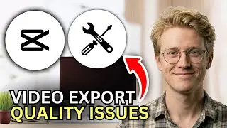 How to Fix CapCut Video Export Quality Issues on Windows - Quick Fix 2026