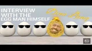 Interview of the famous Egg Man himself @Dino Laing