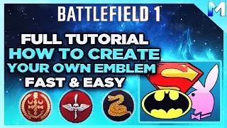 How to Create Custom Emblems in Battlefield 1 (Full Tutorial)