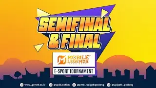 SEMIFINAL & FINAL MOBILE LEGEND UPIDUCATION UPI YPTK 2025 | UPI EXHIBITION HALL 14 MEI 2025