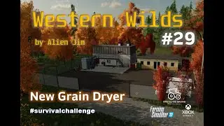 #FS22 Western Wilds by Alien Jim/ #29 New Grain Dryer /#survivalchallenge #westernwilds #xboxseriesx