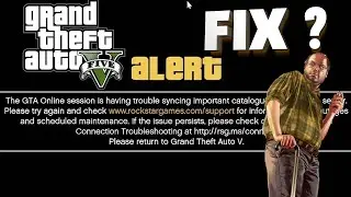 The GTA Online Session Is Having Trouble Syncing FIX ?