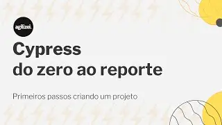 Cypress - passo a passo para criar o primeiro projeto e testes