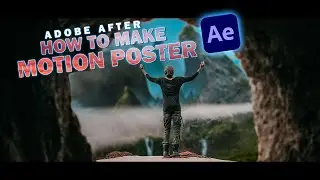 Cinematic Motion Poster From Still Image - After Effect Tutorial