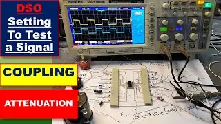 {458}How To Set DSO to Test Signal / DSO Oscilloscope Attenuation / Coupling Setting